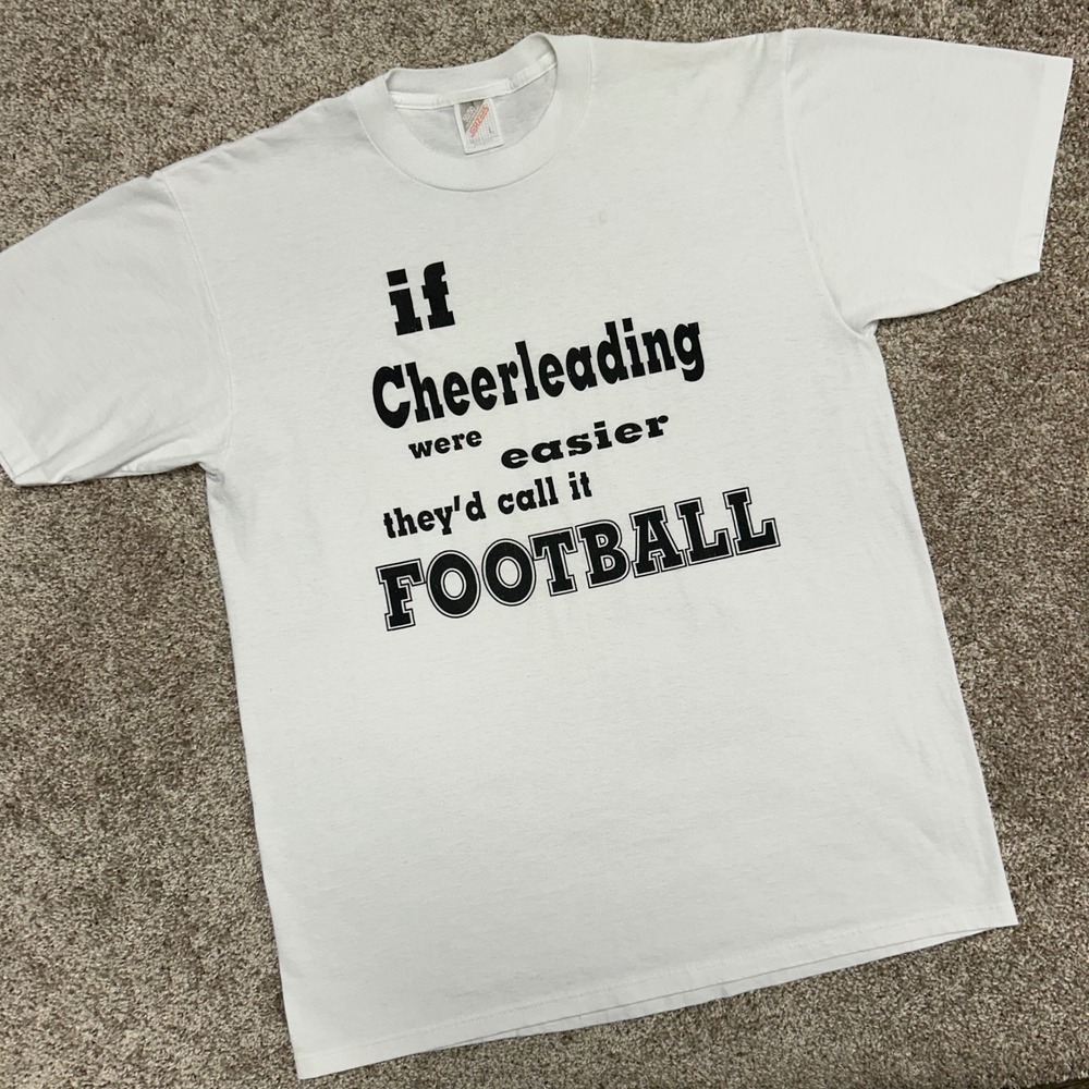 If Cheerleading Were Easier Call It Football Vintage Tshirt Jerzees Size Large